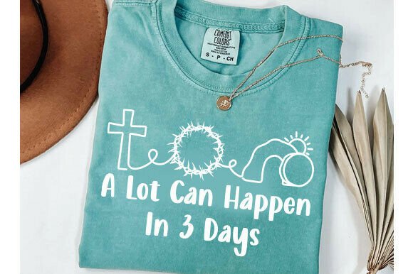 A Lot Can Happen in 3 Days SVG: Brand Graphics & T-Shirt Designs