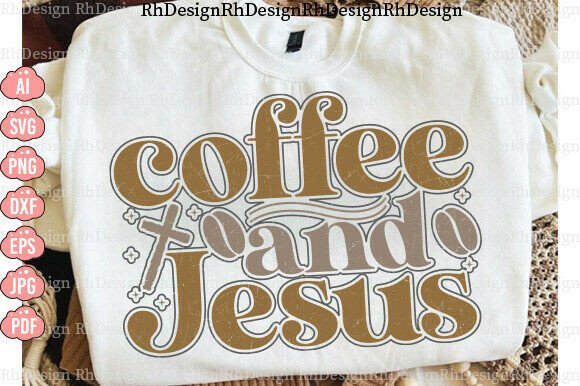 Coffee and Jesus PNG Graphics for T-Shirt Designs