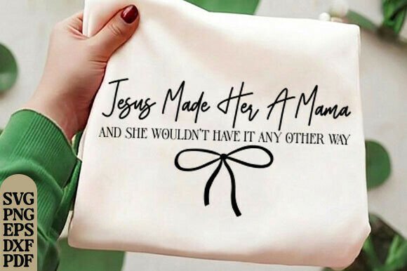 Faith Based Motherhood Svg, Jesus SVG
