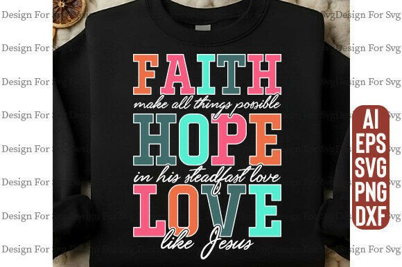Faith Hope Love PNG Christian Png: Graphics for T-Shirt Designs