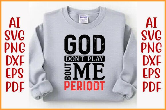 God Don t Play About Me SVG Christian Graphics T-Shirt Designs