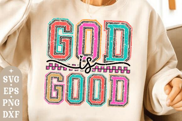 God Is Good SVG Graphics for T-Shirt Designs