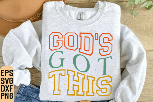 God s Got This SVG Graphics & T-Shirt Designs