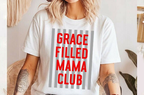 Grace Filled Mama Club: Christian Graphics & T-Shirt Designs