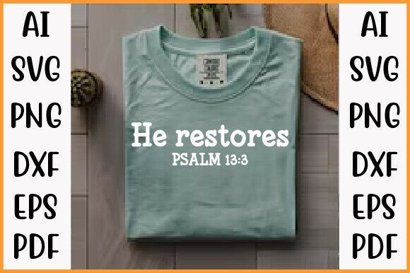 He Restores Trendy Christian PNG for Graphics & T-Shirt Designs