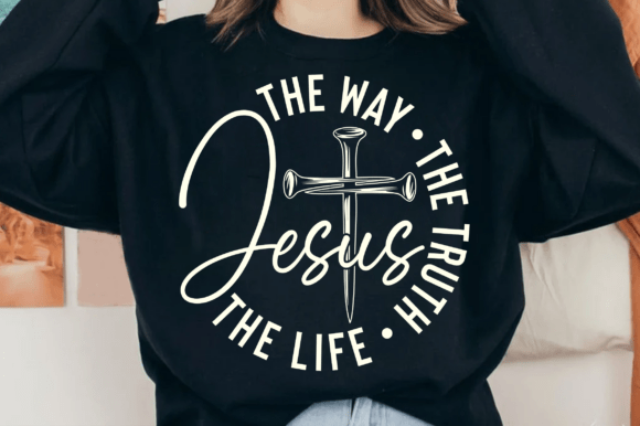 Jesus SVG: The Way, the Truth, the Life Graphics
