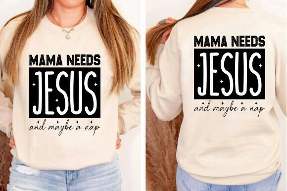 Mama Needs Jesus PNG: Graphics & T-Shirt Designs Review