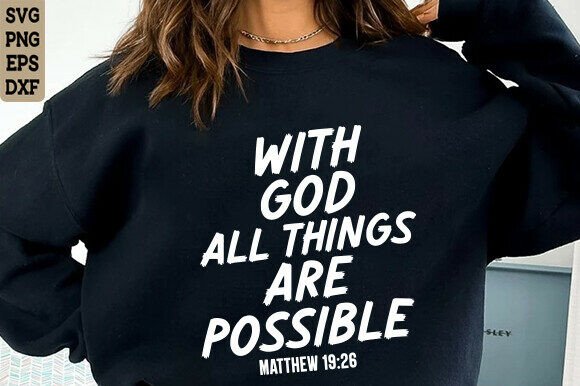 Matthew 19 26 SVG Graphics for T-Shirt Designs