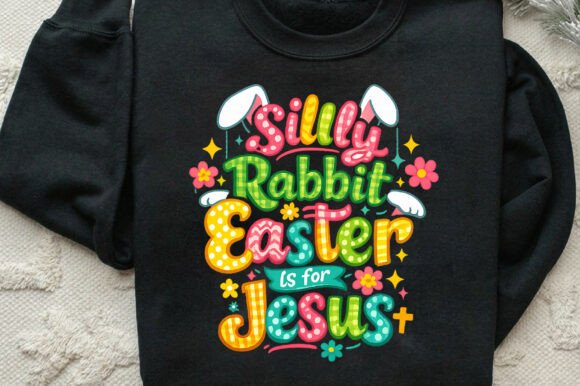 Silly Rabbit Easter: T-Shirt Graphics for Sellers