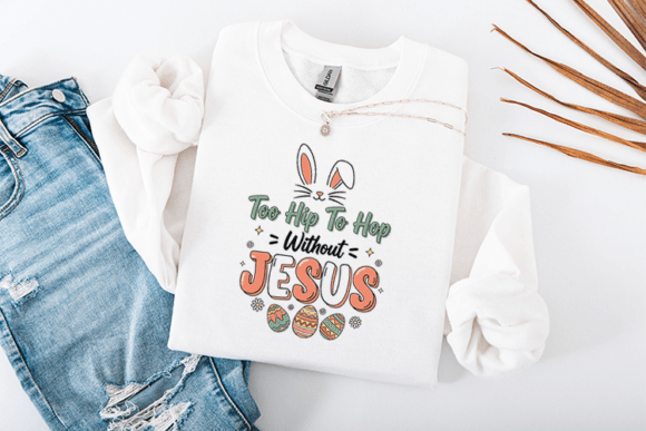 Too Hip to Hop Without Jesus: Graphics & T-Shirt Designs