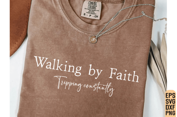 Walking by Faith SVG – Christian T-Shirt Graphics for Brand Campaigns